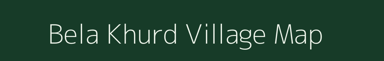 Bela Khurd village map in Uttar Pradesh