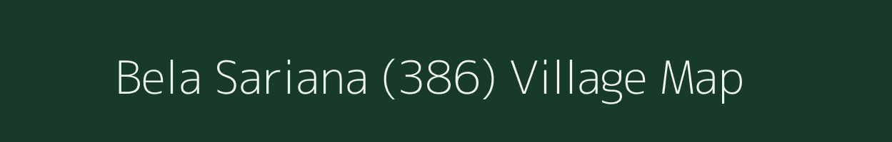 Bela Sariana (386) village map in Punjab