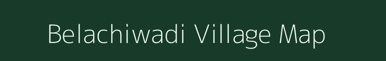Belachiwadi village map in Maharashtra