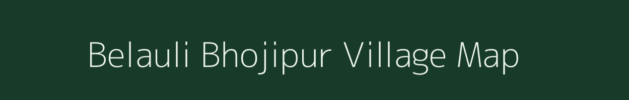 Belauli Bhojipur village map in Uttar Pradesh