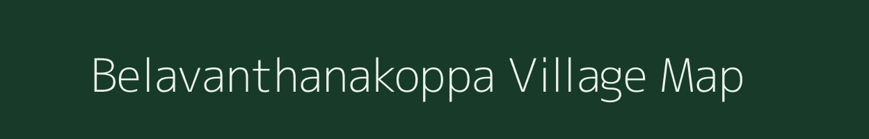 Belavanthanakoppa village map in Karnataka