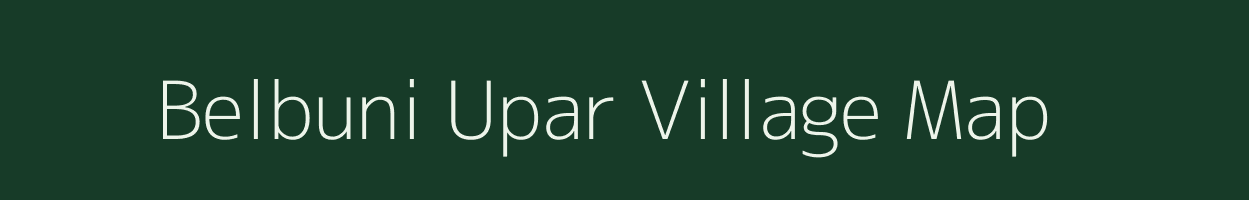 Belbuni Upar village map in Jharkhand