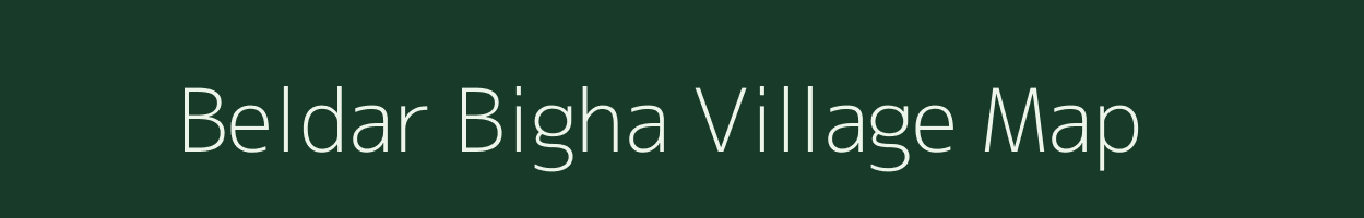 Beldar Bigha village map in Bihar