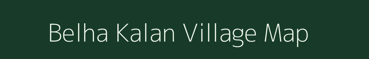 Belha Kalan village map in Uttar Pradesh