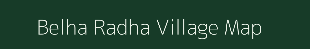 Belha Radha village map in Uttar Pradesh