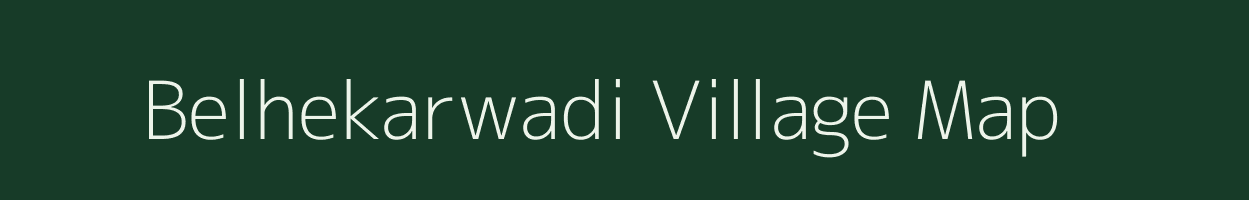 Belhekarwadi village map in Maharashtra