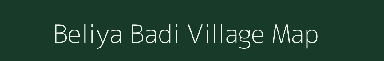 Beliya Badi village map in Madhya Pradesh