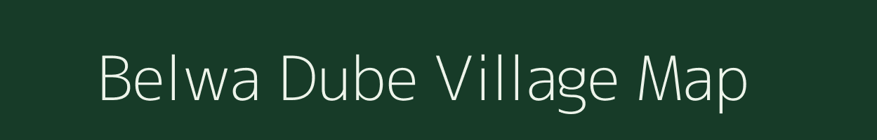 Belwa Dube village map in Bihar