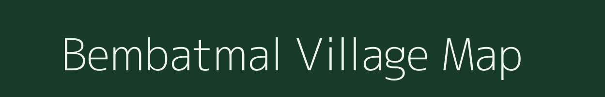 Bembatmal village map in Maharashtra