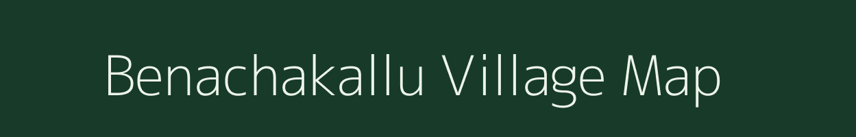 Benachakallu village map in Karnataka
