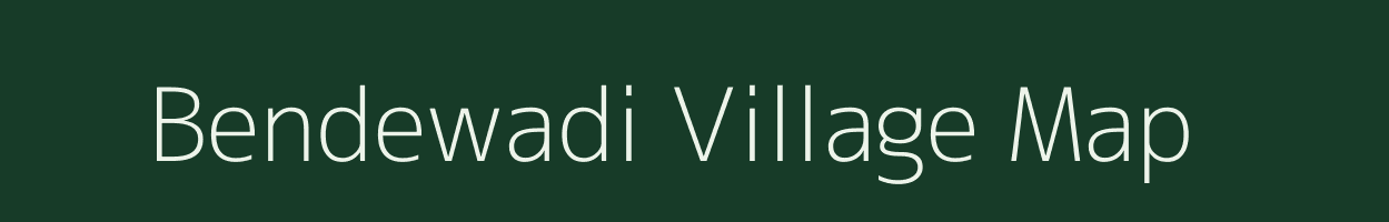 Bendewadi village map in Maharashtra