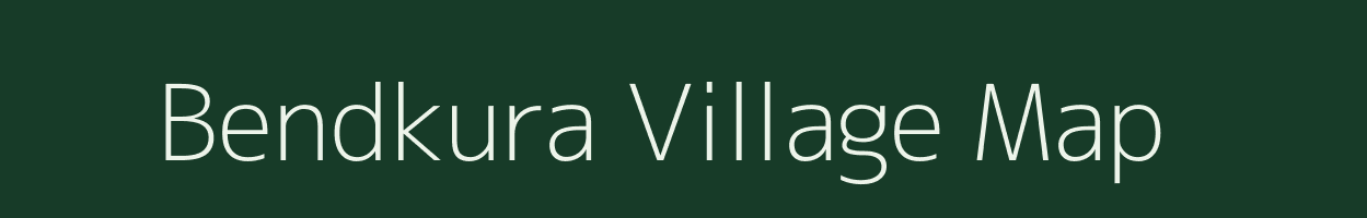 Bendkura village map in Chhattisgarh