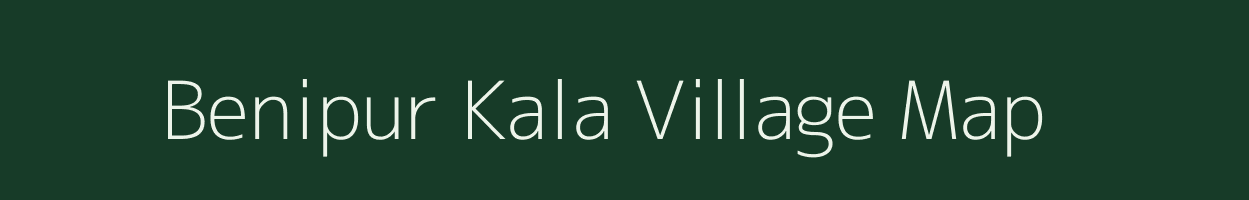 Benipur Kala village map in Uttar Pradesh