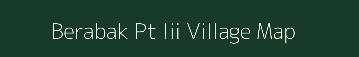 Berabak Pt Iii village map in Assam