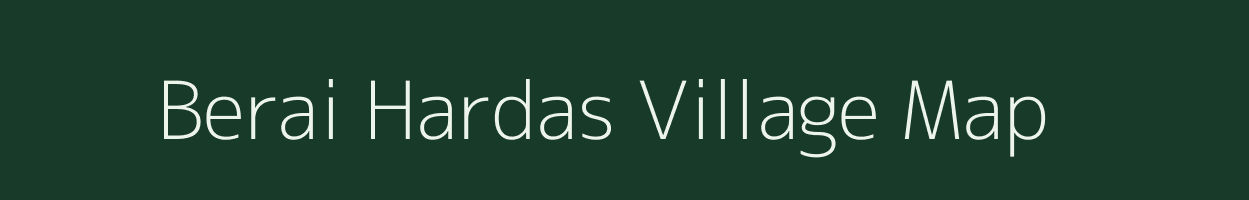 Berai Hardas village map in Bihar