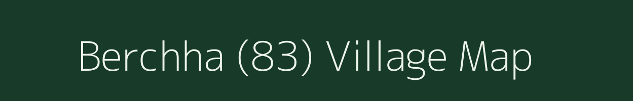 Berchha (83) village map in Punjab