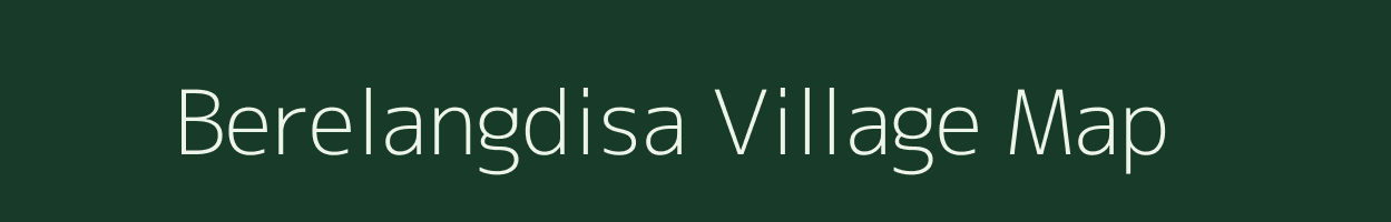 Berelangdisa village map in Assam