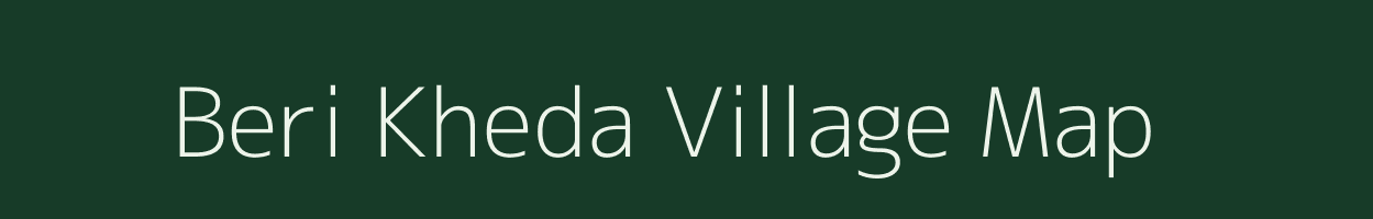 Beri Kheda village map in Madhya Pradesh