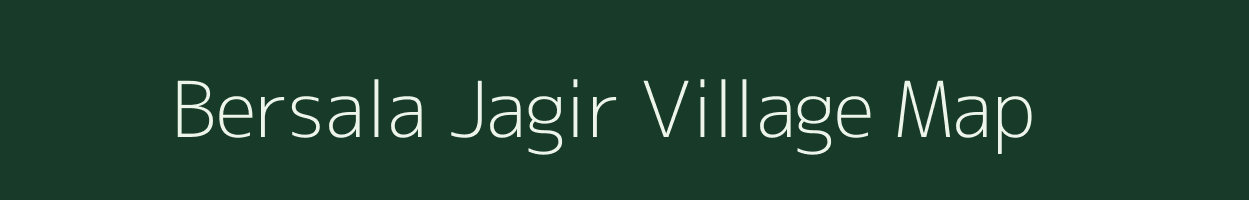 Bersala Jagir village map in Madhya Pradesh