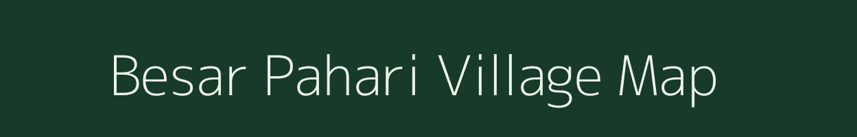 Besar Pahari village map in Jharkhand