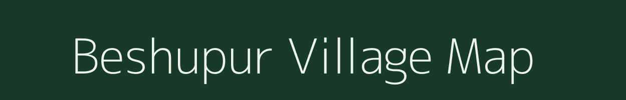 Beshupur village map in Uttar Pradesh