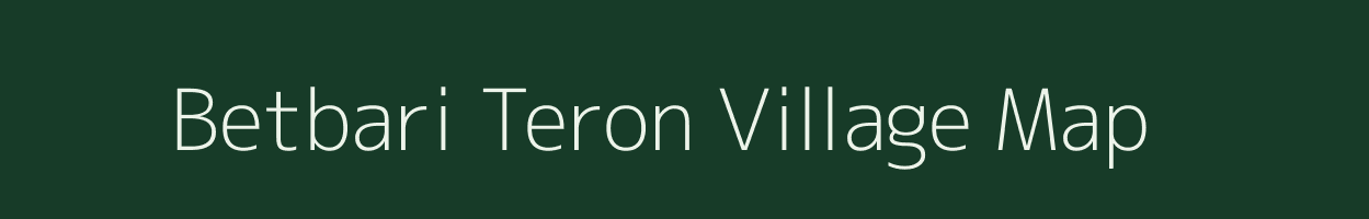 Betbari Teron village map in Assam