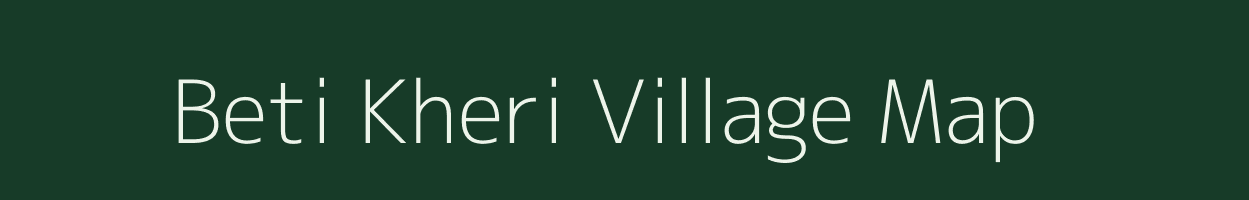 Beti Kheri village map in Rajasthan