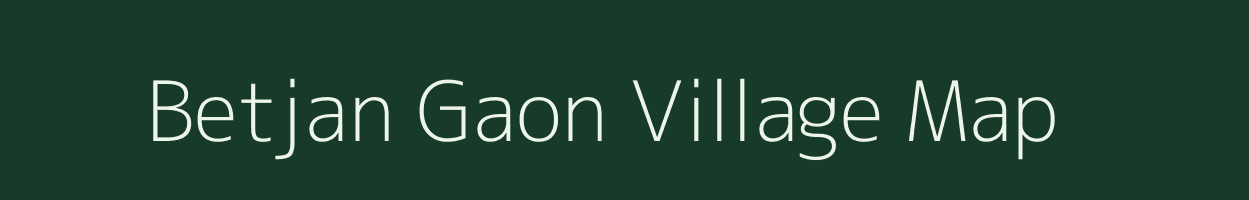 Betjan Gaon village map in Assam