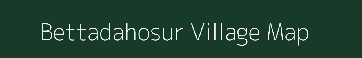 Bettadahosur village map in Karnataka