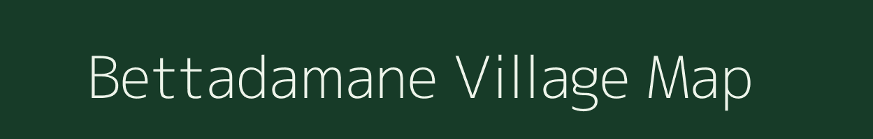 Bettadamane village map in Karnataka