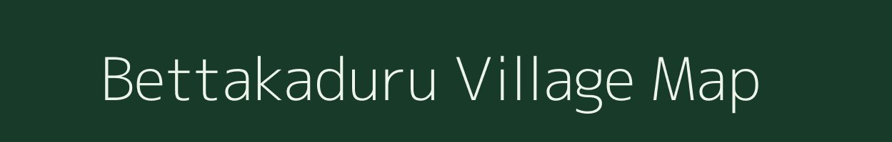 Bettakaduru village map in Karnataka