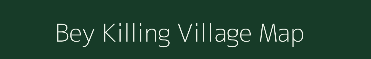 Bey Killing village map in Assam