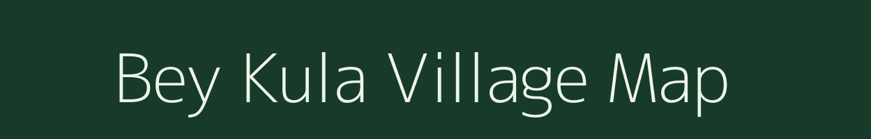 Bey Kula village map in Assam