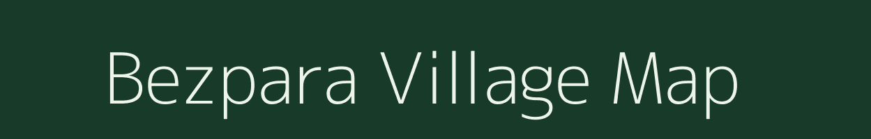 Bezpara village map in Assam