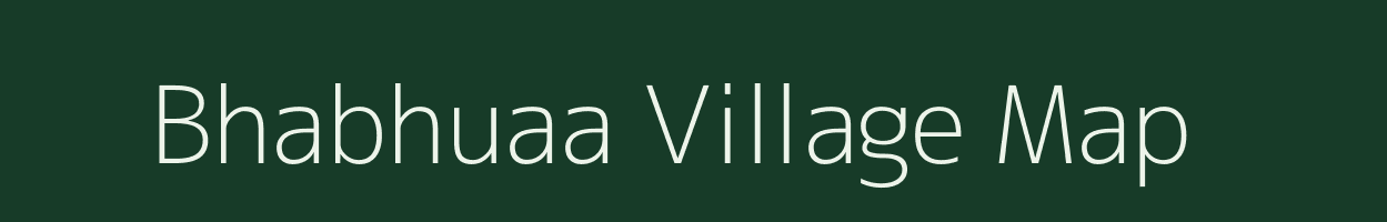 Bhabhuaa village map in Uttar Pradesh