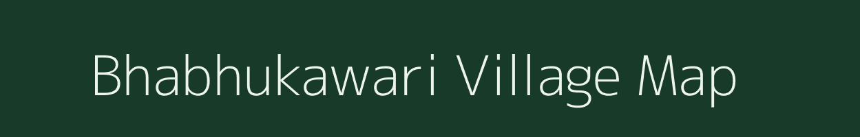 Bhabhukawari village map in Madhya Pradesh