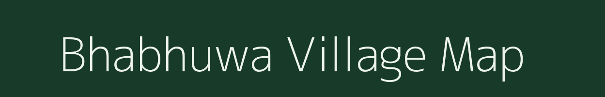 Bhabhuwa village map in Uttar Pradesh