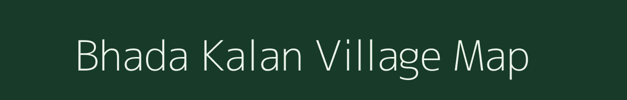 Bhada Kalan village map in Bihar