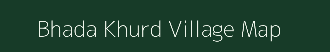 Bhada Khurd village map in Bihar