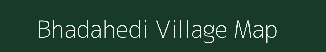 Bhadahedi village map in Madhya Pradesh