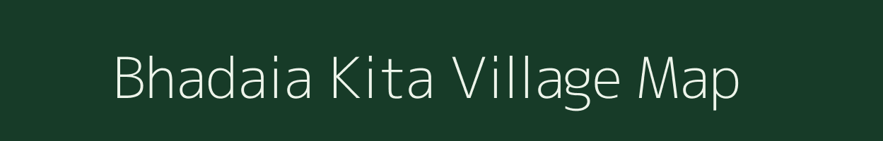 Bhadaia Kita village map in Jharkhand