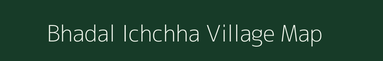 Bhadal Ichchha village map in Uttar Pradesh