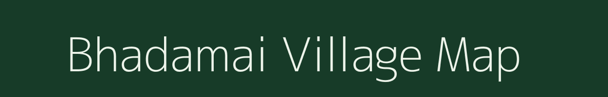 Bhadamai village map in Uttar Pradesh