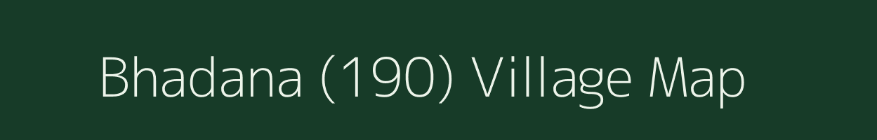 Bhadana (190) village map in Haryana