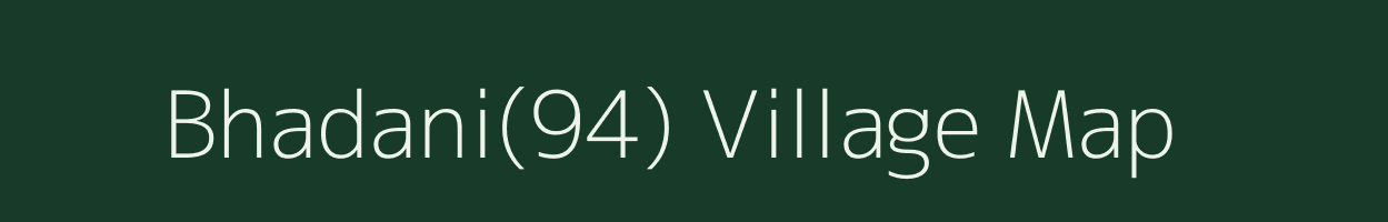 Bhadani(94) village map in Haryana