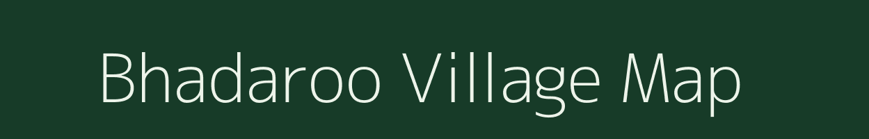 Bhadaroo village map in Rajasthan