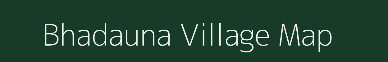 Bhadauna village map in Bihar