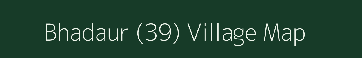 Bhadaur (39) village map in Haryana