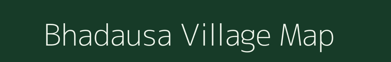 Bhadausa village map in Uttar Pradesh