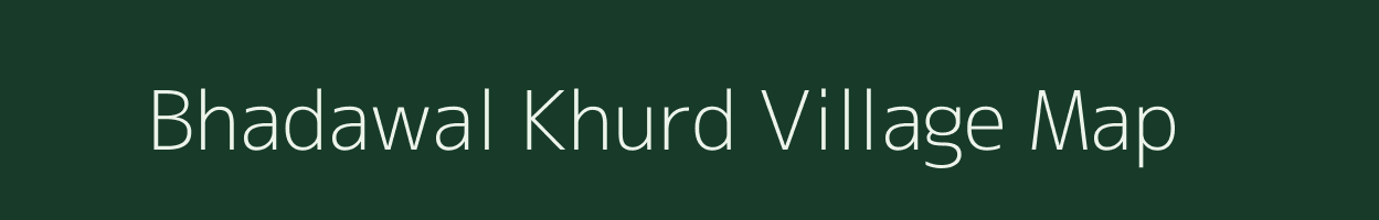 Bhadawal Khurd village map in Uttar Pradesh
